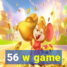 56 w game